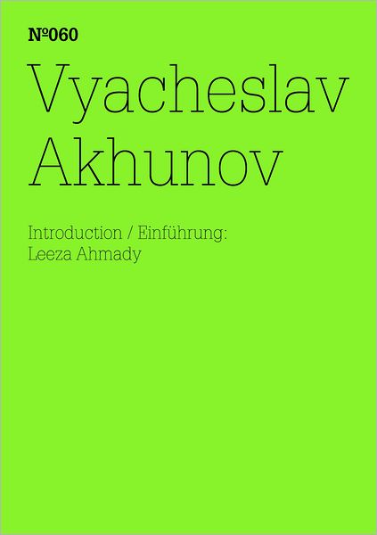 Vyacheslav Akhunov: 100 Notes, 100 Thoughts: Documenta Series 060