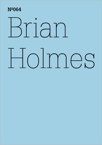Brian Holmes: Profanity and the Financial Markets. A User's Guide to Closing the Casino: 100 Notes, 100 Thoughts: Documenta Series 064