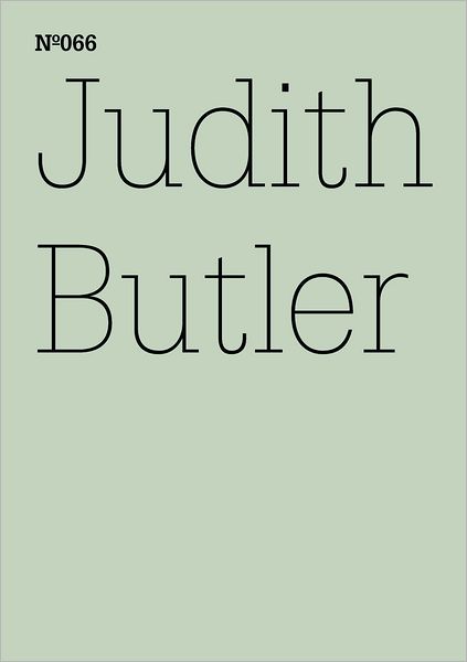 Judith Butler: To Sense What is Living in the Other, Hegel's Early Love: 100 Notes, 100 Thoughts: Documenta Series 066