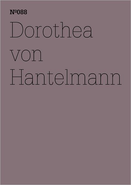 Dorothea von Hantelmann: Notes on the Exhibition: 100 Notes, 100 Thoughts: Documenta Series 088