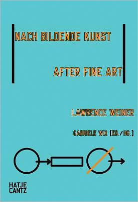 Lawrence Weiner: After Fine Art, Nach Bildende Kunst