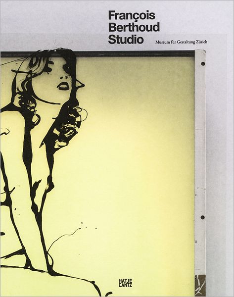 François Berthoud: Studio: The Art of Fashion Illustration