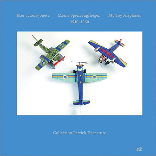 My Toy Airplanes: 1910-1960