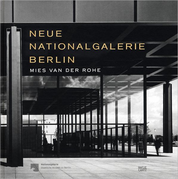 Mies van der Rohe: Neue Nationalgalerie