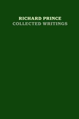 Richard Prince: Collected Writings