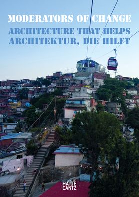 Moderators of Change: Architecture That Helps