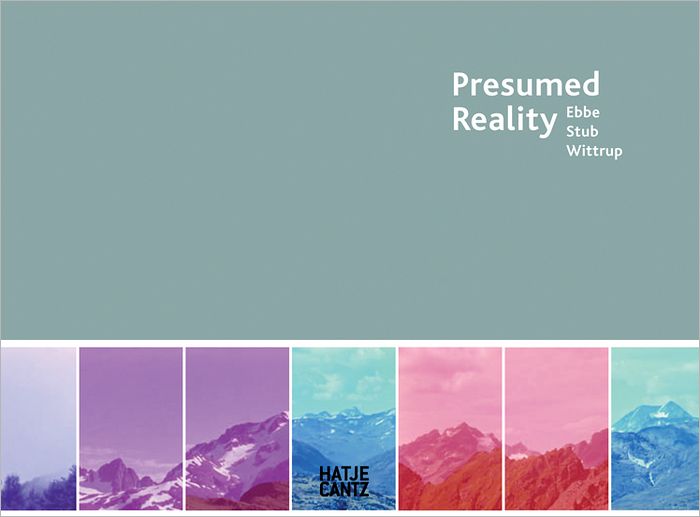 Ebbe Stub Wittrup: Presumed Reality