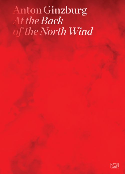 Anton Ginzburg: At the Back of the North Wind