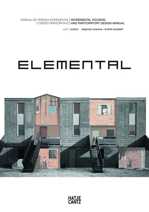 Elemental: Incremental Housing and Participatory Design Manual
