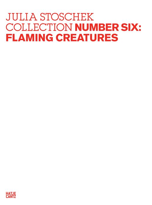 Julia Stoschek Collection, Number Six: Flaming Creatures
