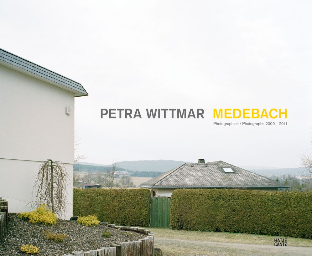 Petra Wittmar: Medebach Photographs 2009-2011