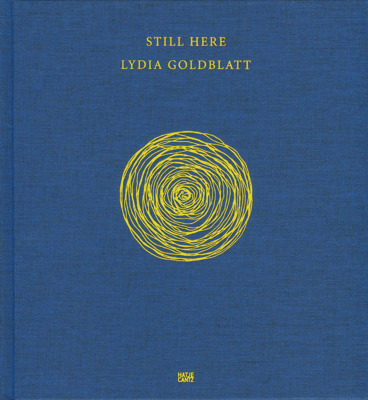 Lydia Goldblatt: Still Here