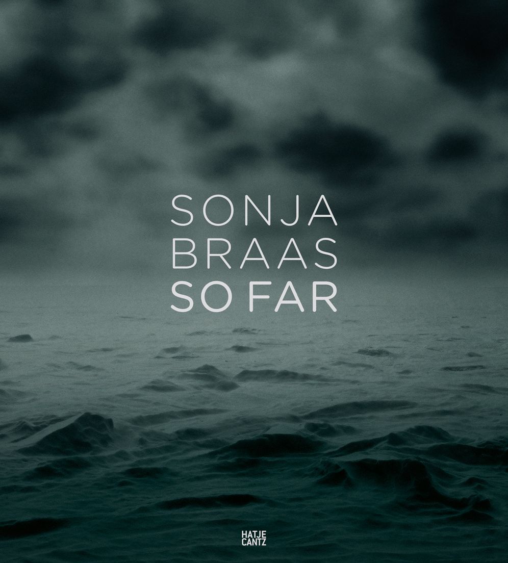 Sonja Braas: So Far