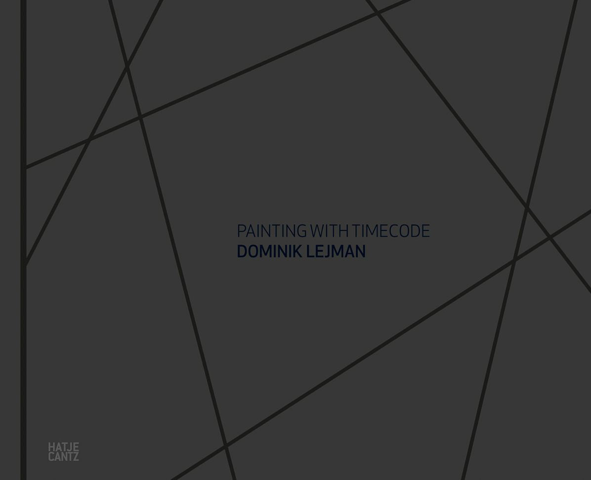 Dominik Lejman: Painting with Timecode