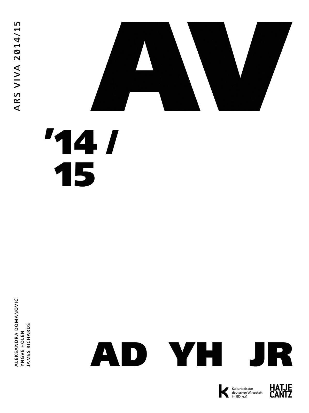 Ars Viva 2014/15: Aleksandra Domanovic, Yngve Holen, James Richards