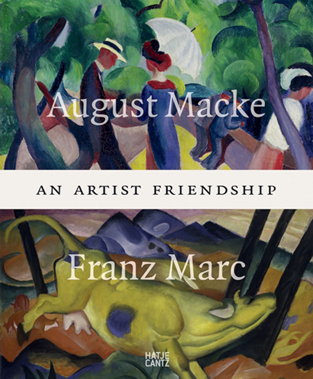 August Macke Franz Marc: An Artist Friendship