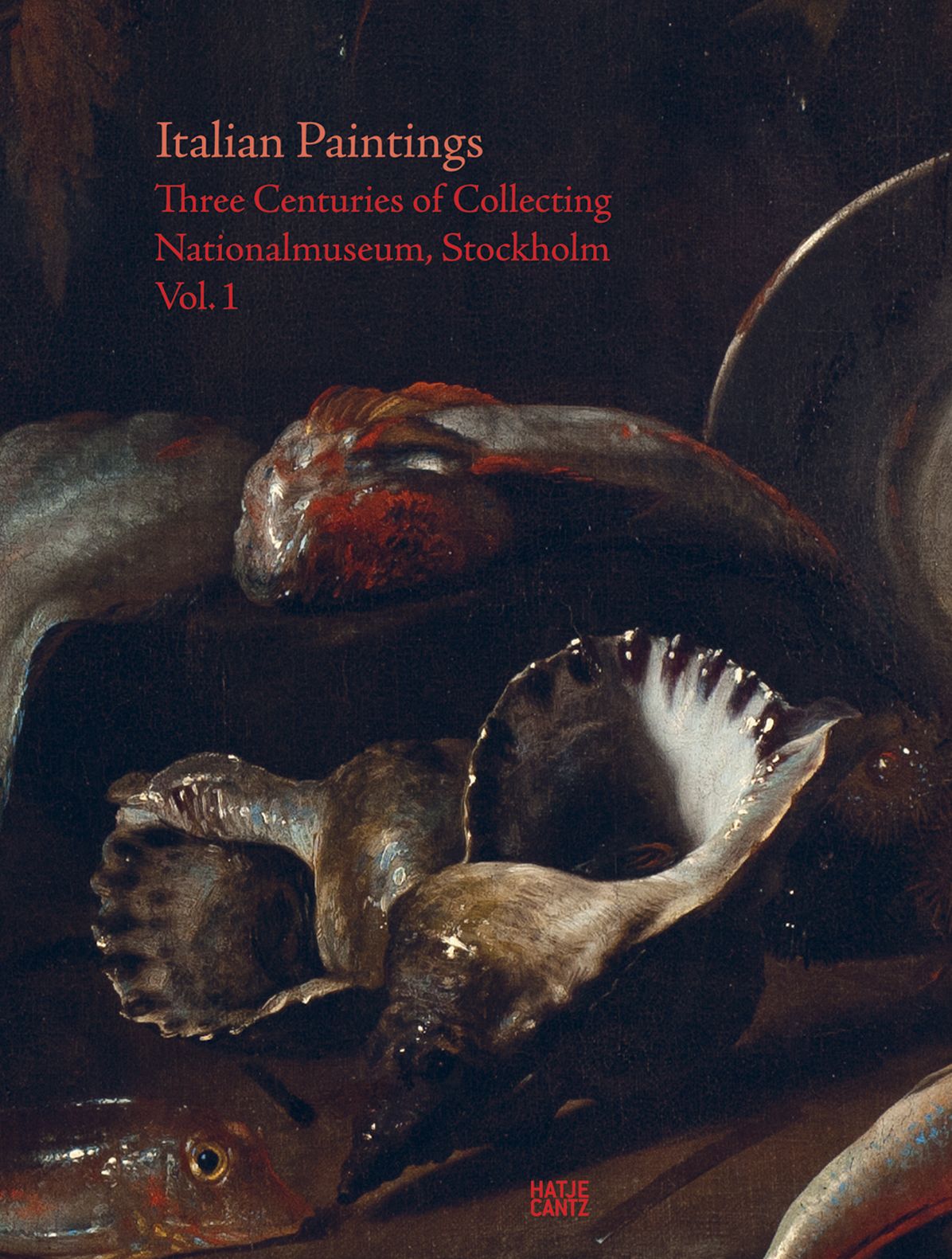 Italian Paintings: Three Centuries of Collecting: Nationalmuseum, Stockholm, Vol. I