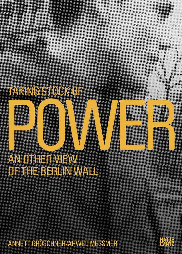 Taking Stock of Power: An Other View of the Berlin Wall