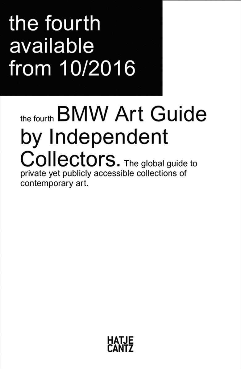 The Fourth BMW Art Guide by Independent Collectors