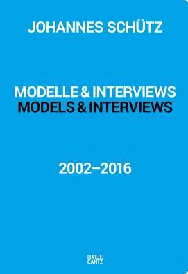 Johannes Schï¿½tz: Models & Interviews