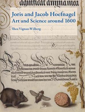 Joris and Jacob Hoefnagel: Art and Science Around 1600