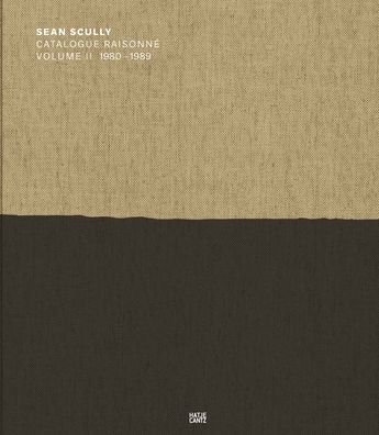Sean Scully: Catalogue Raisonnï¿½ Volume II: 1980-1989