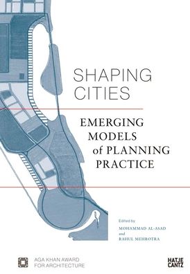 Shaping Cities: Emerging Models of Planning Practice