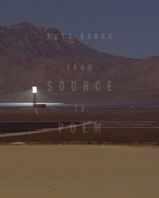Rosa Barba: From Source to Poem