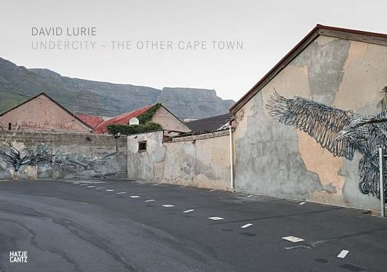David Lurie: Undercity: The Other Cape Town