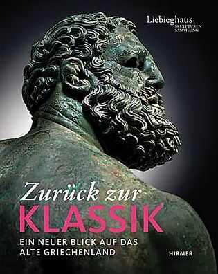 Zuruck zur Klassik: Ein neuer Blick auf das alte Griechenland