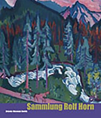 Sammlung Rolf Horn: Werke aus der Stiftung Rolf Horn