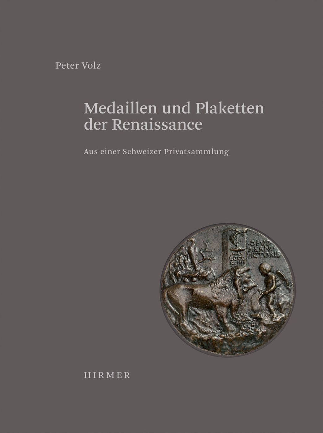 Medaillen und Plaketten der Renaissance: aus einer Schweizer Privatsammlung