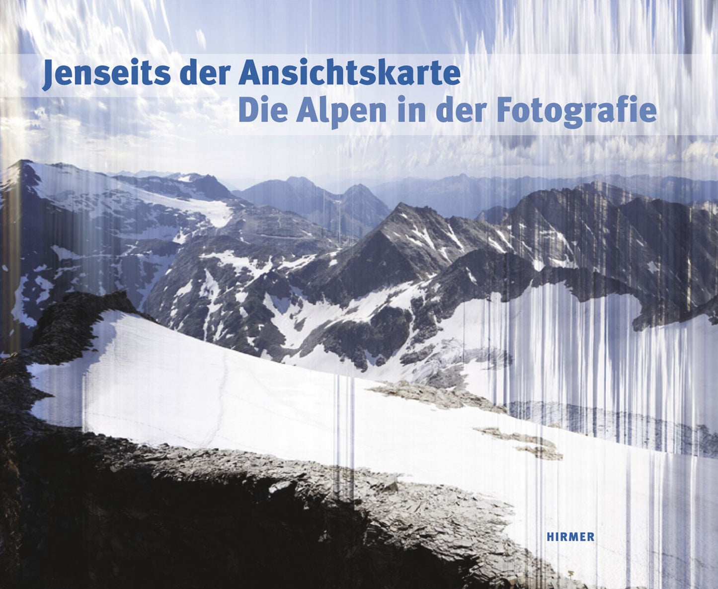 Jenseits der Ansichtskarte: Die Alpen in der Fotografie