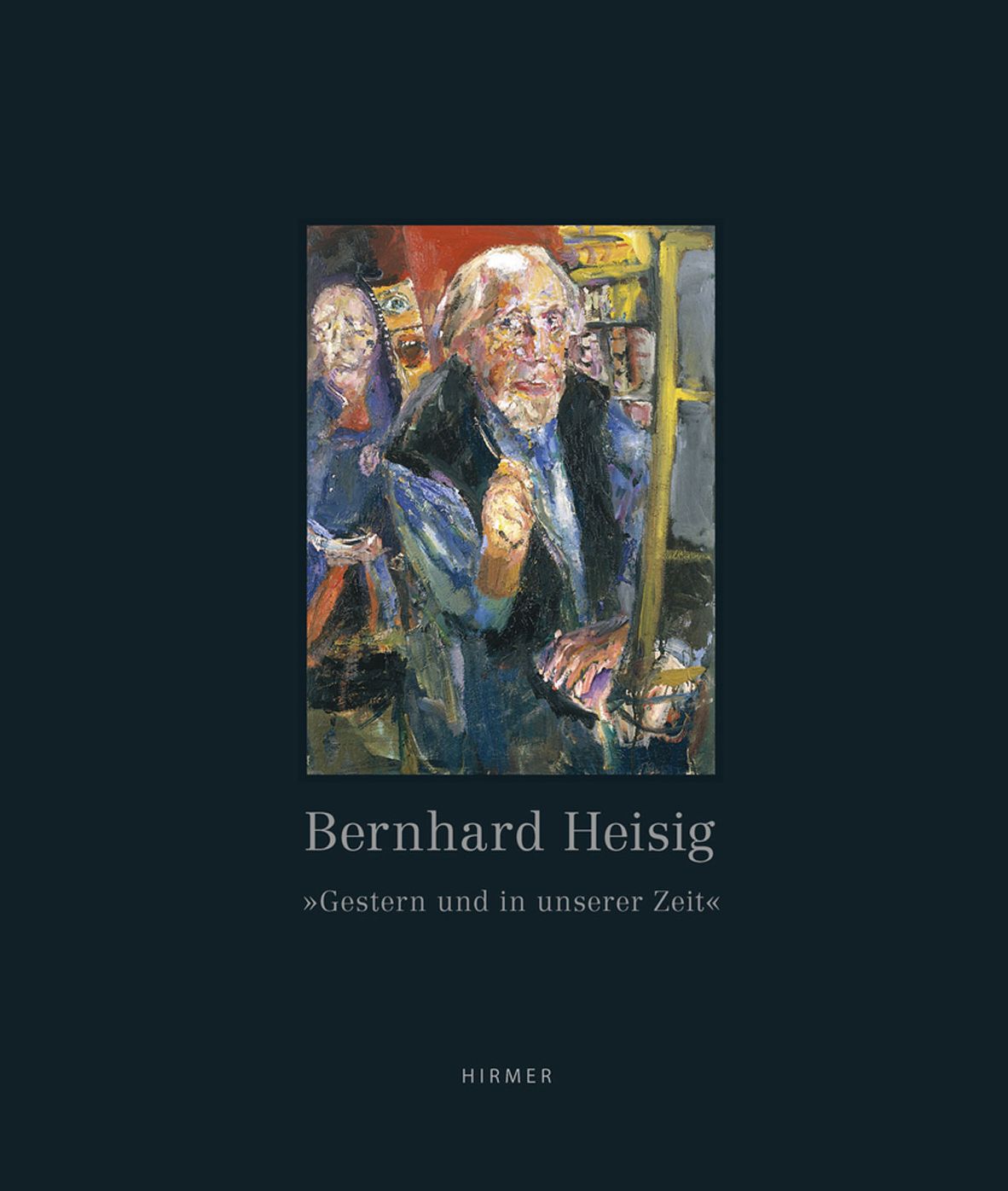 Bernhard Heisig: Gestern und in unserer Zeit