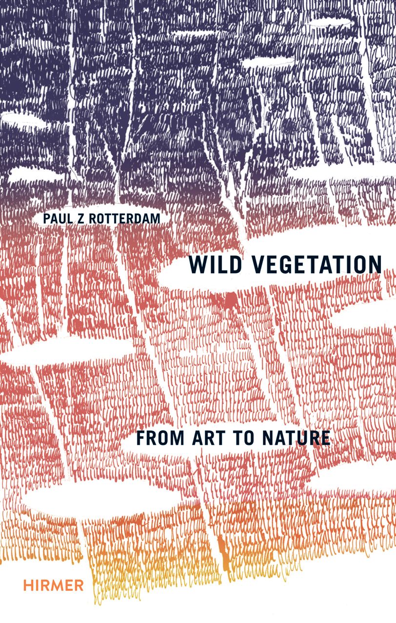 Wild Vegetation: From Art to Nature