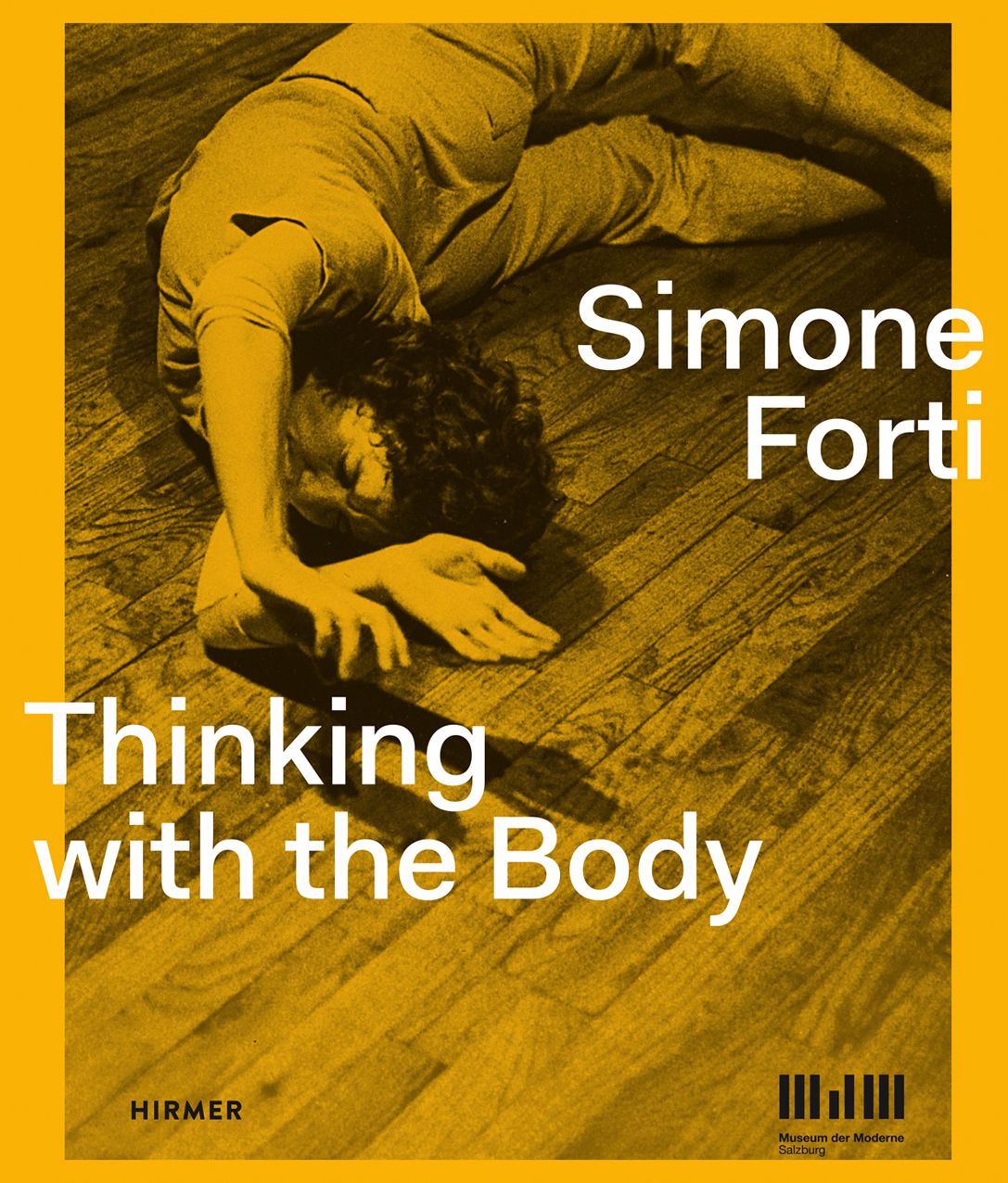 Simone Forti: Thinking with the Body