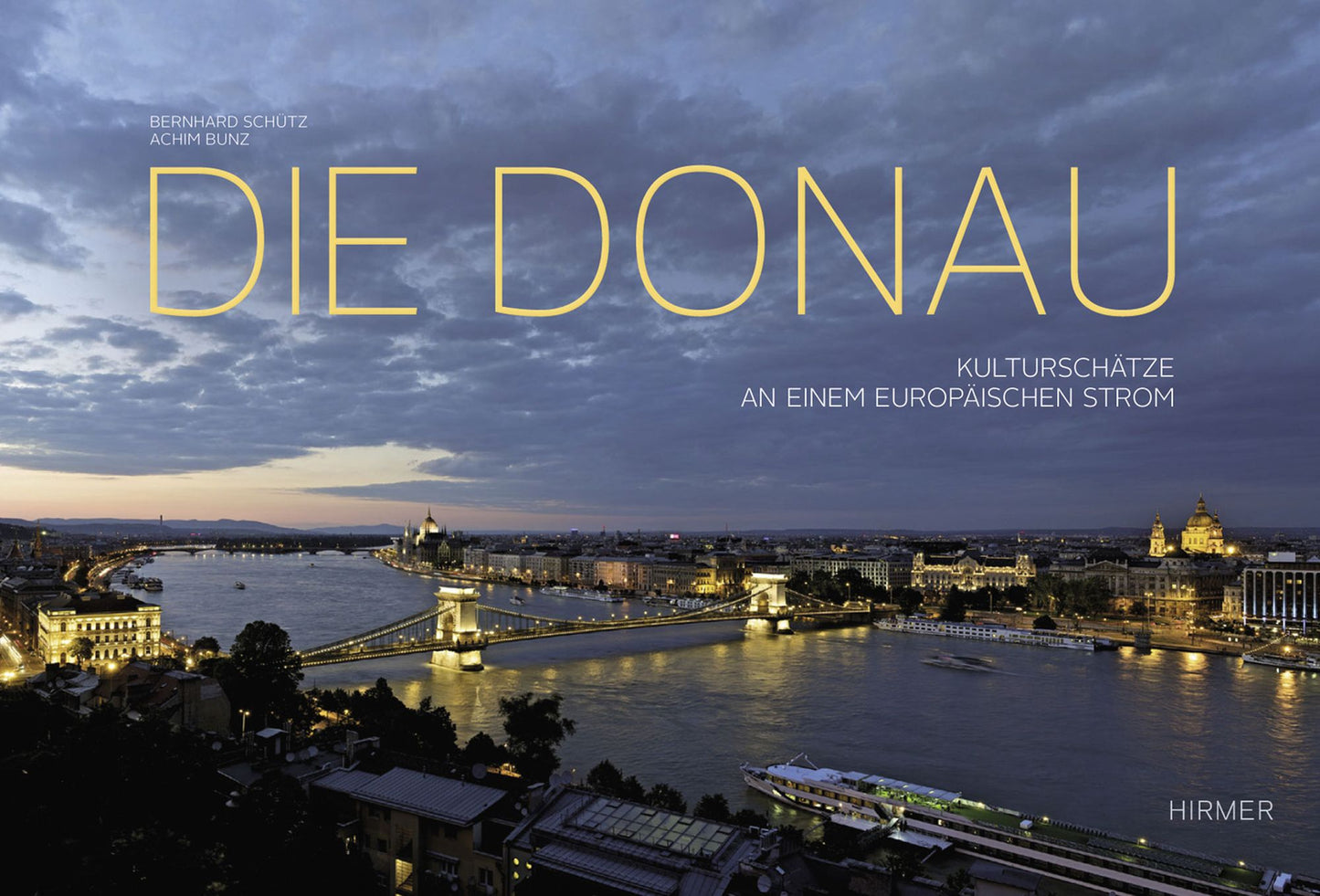 Die Donau: Kulturschatze an einem europaischen Strom