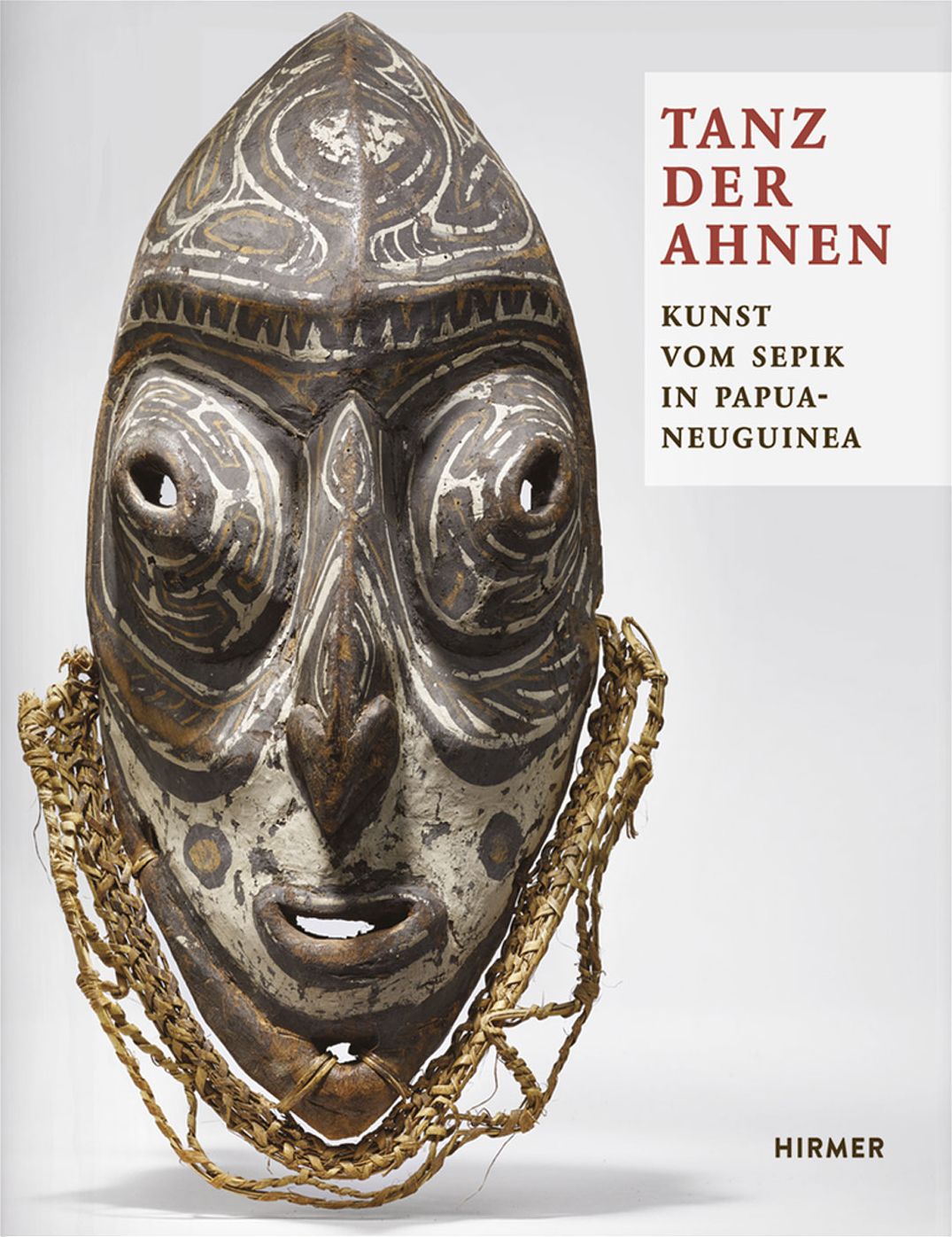 Tanz der Ahnen: Kunst vom Sepik in Papua-Neuguinea