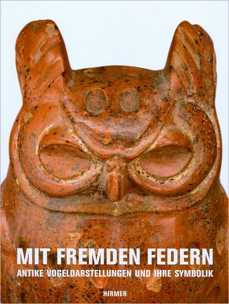 Mit Fremden Federn: Antike Vogeldarstellungen Und Ihre Symbolik
