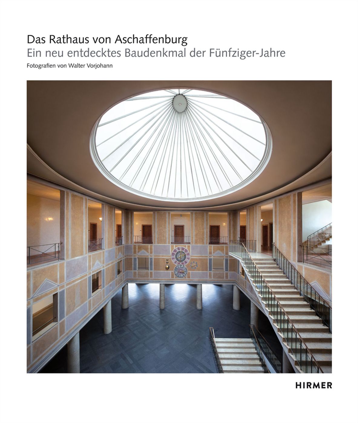Das Rathaus von Aschaffenburg: Ein neu entdecktes Baudenkmal der Funfziger-Jahre