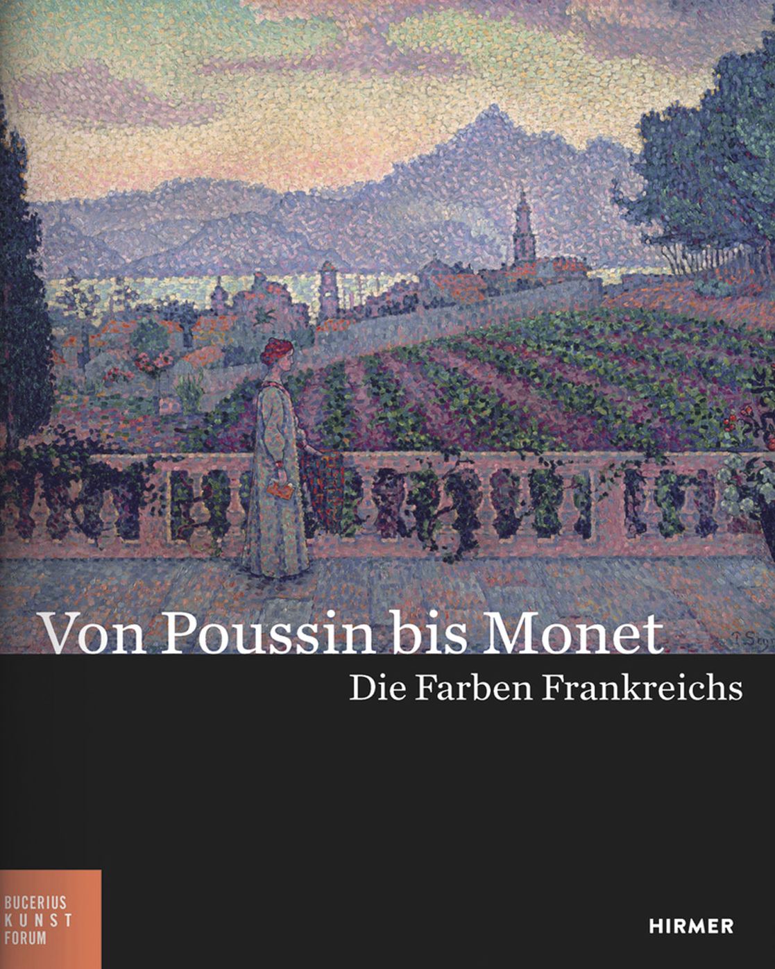 Von Poussin bis Monet: Die Farben Frankreichs