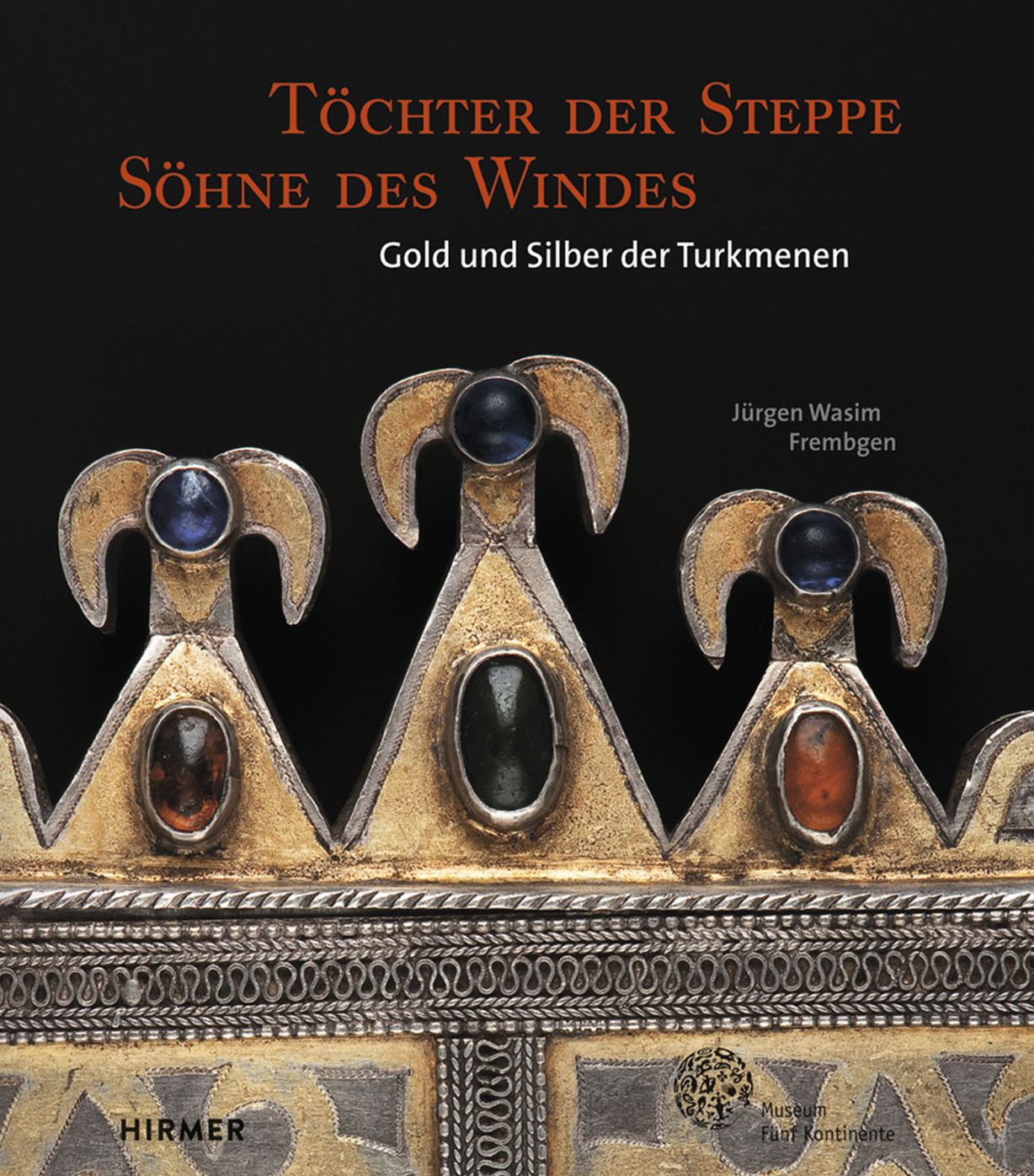 Tochter der Steppe, Sohne des Windes: Gold und Silber der Turkmenen