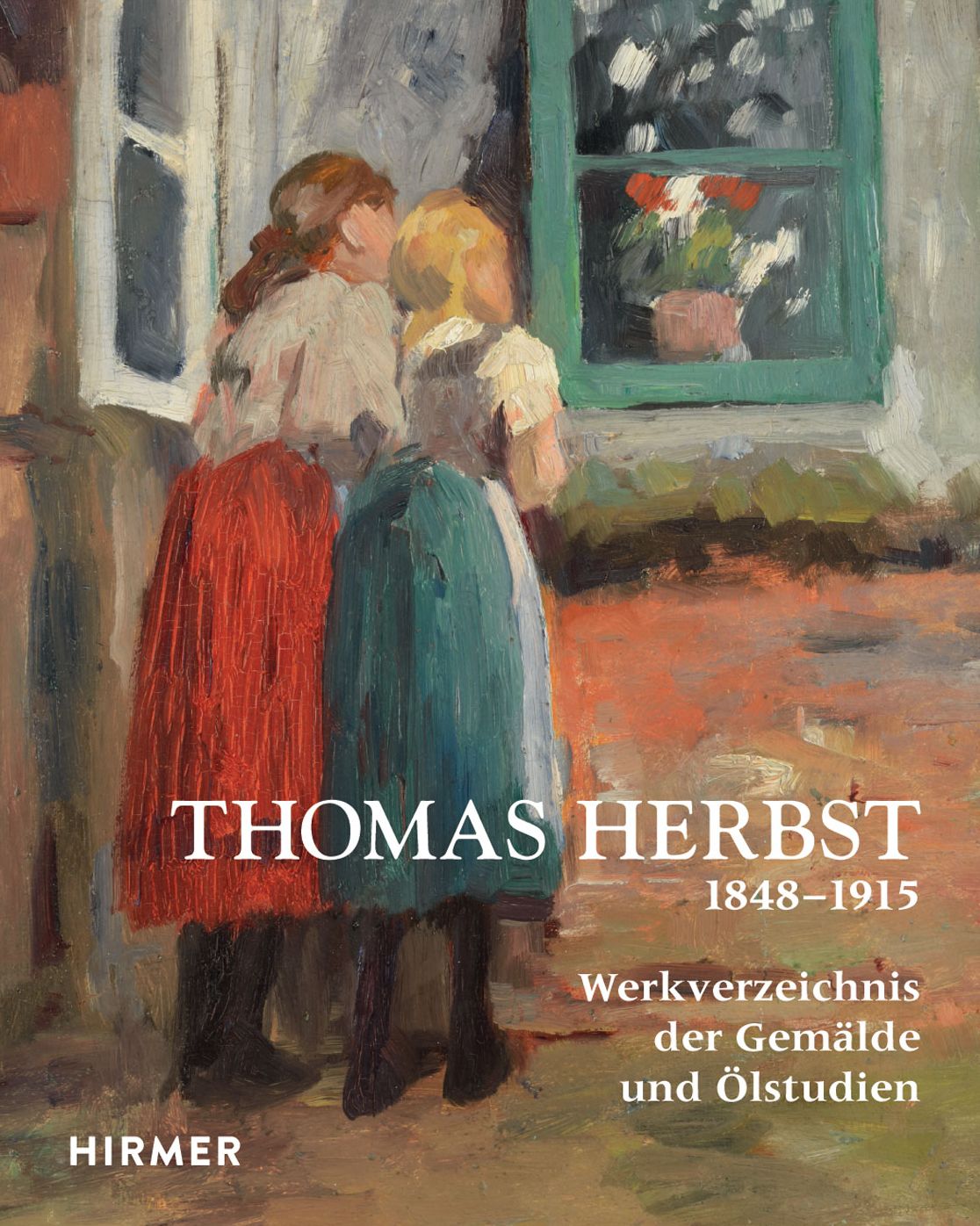 Thomas Herbst: Werkverzeichnis der Gemalde, Olstudien und Aquarelle (1848-1915)