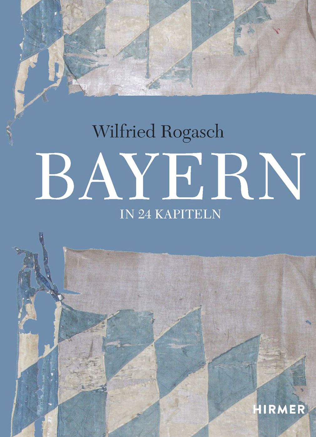 Bayern: In 24 Kapiteln
