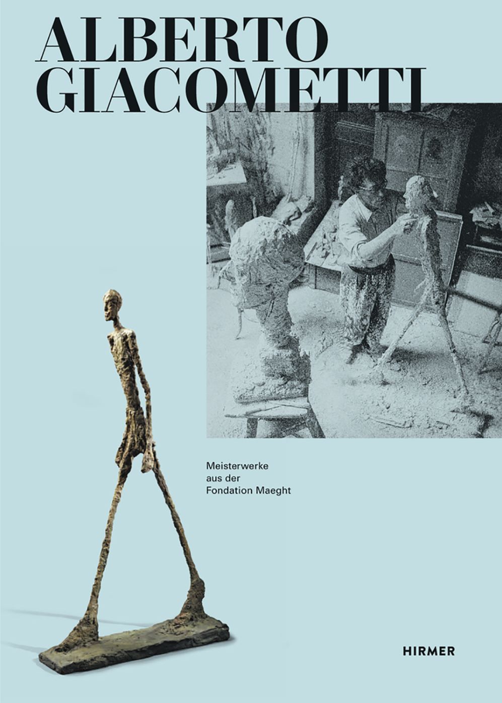 Alberto Giacometti: Meisterwerke aus der Fondation Maeght / Masterpieces from the Fondation Maeght
