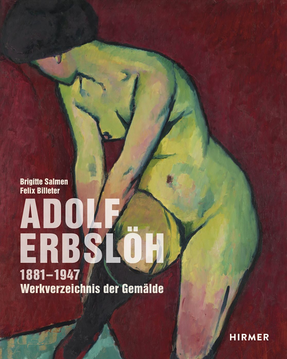 Adolf Erbsloh: Werkverzeichnis der Gemalde a 1881-1947 / Catalogue raisonne of the Paintings a 1881-1947
