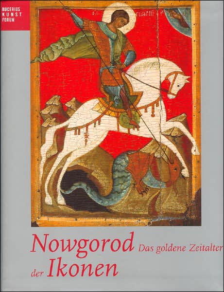 Nowgorod: Das goldene Zeitalter der Ikonen