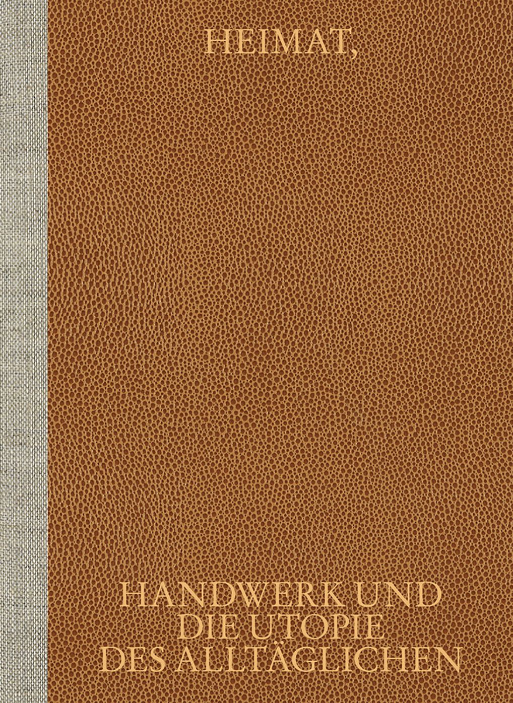 HOME, CRAFTS AND THE UTOPIA OF THE EVERYDAY