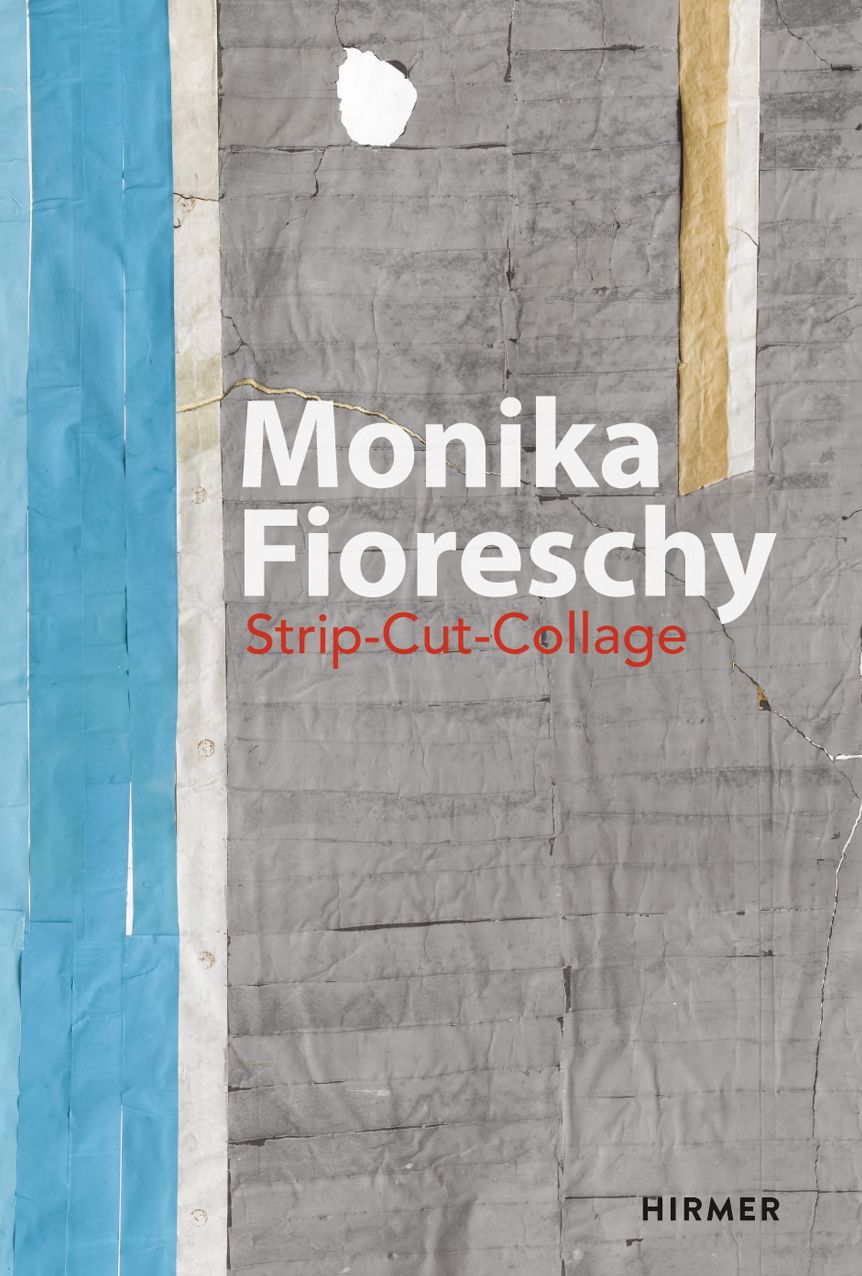 Monika Fioreschy: Strip-Cut-Collage