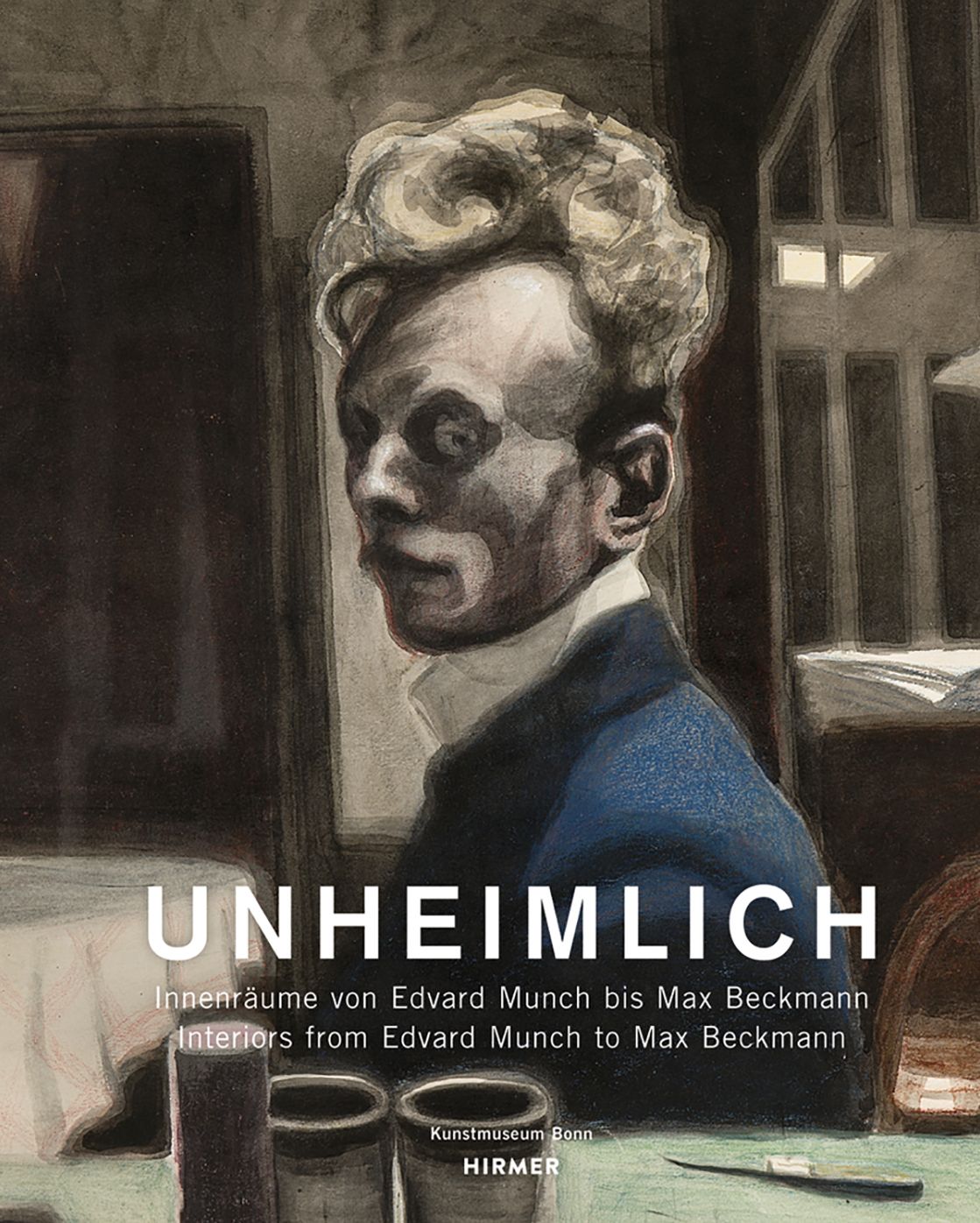 The Uncanny Home: Interiors by Edvard Munch to Max Beckmann